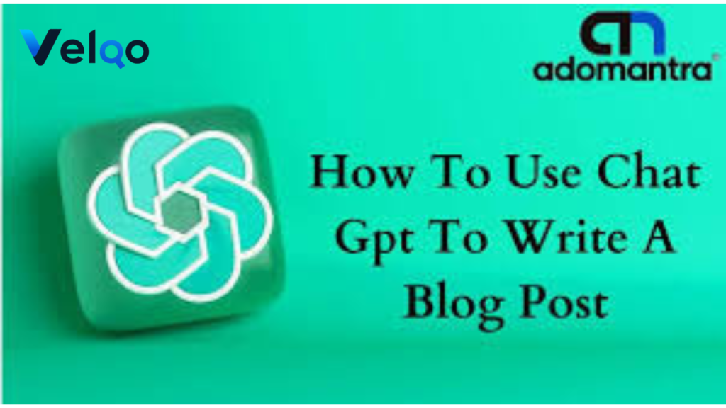 How to Use ChatGPT for Blog Writing
